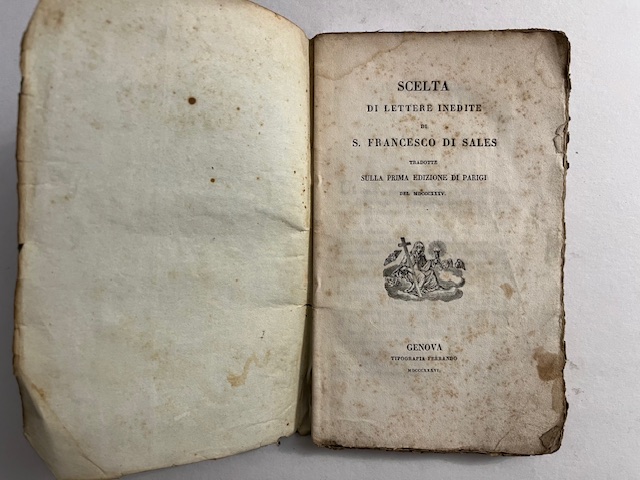 Scelta di lettere inedite di S. Francesco di Sales tradotte sulla prima edizione di Parigi del MDCCCXXXV